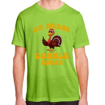 Er Nurse Turkey Gobble Squad Thanksgiving Gift Adult ChromaSoft Performance T-Shirt