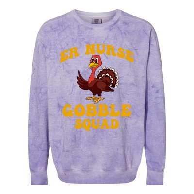 Er Nurse Turkey Gobble Squad Thanksgiving Gift Colorblast Crewneck Sweatshirt