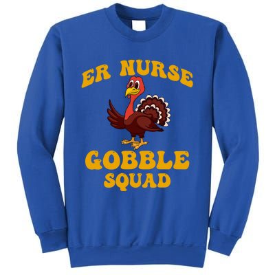 Er Nurse Turkey Gobble Squad Thanksgiving Gift Sweatshirt