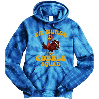 Er Nurse Turkey Gobble Squad Thanksgiving Gift Tie Dye Hoodie