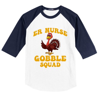 Er Nurse Turkey Gobble Squad Thanksgiving Gift Baseball Sleeve Shirt