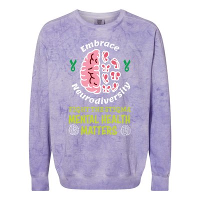 Embrace Neurodiversity Tal Health Matters Mind Therapist Gift Colorblast Crewneck Sweatshirt