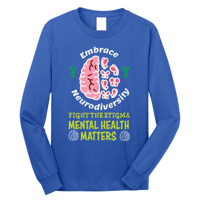 Embrace Neurodiversity Tal Health Matters Mind Therapist Gift Long Sleeve Shirt