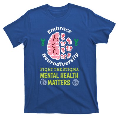 Embrace Neurodiversity Tal Health Matters Mind Therapist Gift T-Shirt