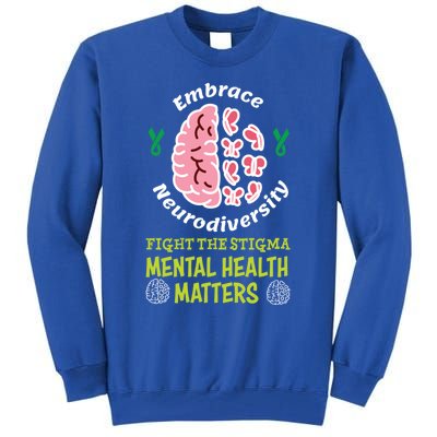 Embrace Neurodiversity Tal Health Matters Mind Therapist Gift Tall Sweatshirt