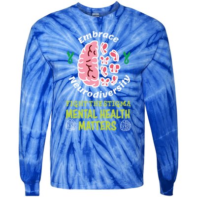 Embrace Neurodiversity Tal Health Matters Mind Therapist Gift Tie-Dye Long Sleeve Shirt