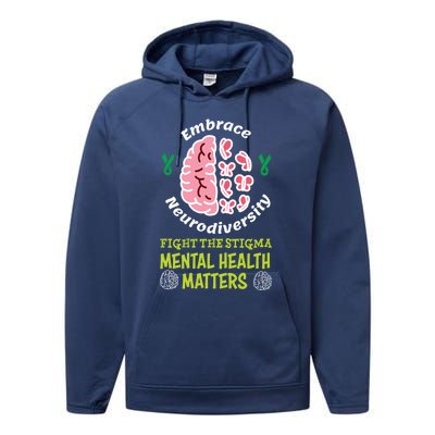 Embrace Neurodiversity Tal Health Matters Mind Therapist Gift Performance Fleece Hoodie