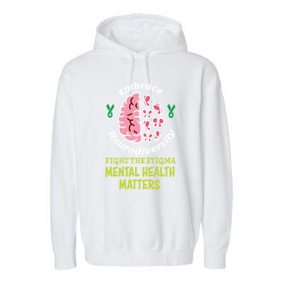 Embrace Neurodiversity Tal Health Matters Mind Therapist Gift Garment-Dyed Fleece Hoodie