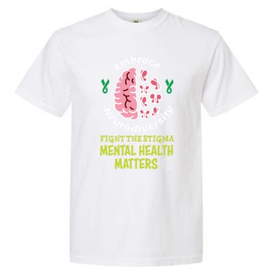 Embrace Neurodiversity Tal Health Matters Mind Therapist Gift Garment-Dyed Heavyweight T-Shirt