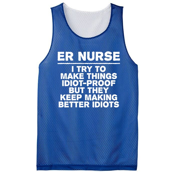 Er Nurse Try To Make Things Idiotgiftproof Coworker Funny Gift Mesh Reversible Basketball Jersey Tank