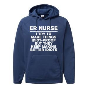 Er Nurse Try To Make Things Idiotgiftproof Coworker Funny Gift Performance Fleece Hoodie