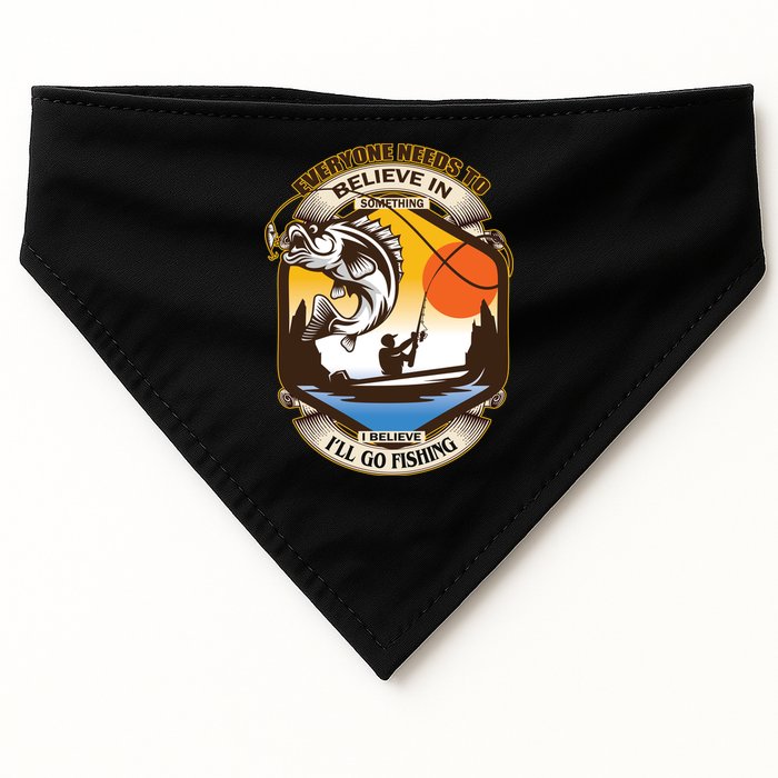 Everyone Needs To Believe In Something I Believe I'll Go Fishing USA-Made Doggie Bandana