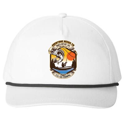 Everyone Needs To Believe In Something I Believe I'll Go Fishing Snapback Five-Panel Rope Hat