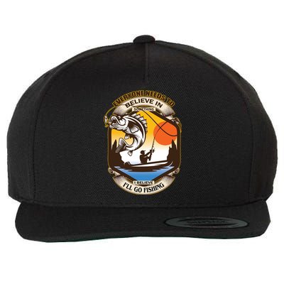 Everyone Needs To Believe In Something I Believe I'll Go Fishing Wool Snapback Cap