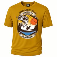 Everyone Needs To Believe In Something I Believe I'll Go Fishing Cooling Performance Crew T-Shirt