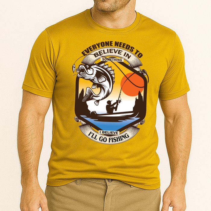 Everyone Needs To Believe In Something I Believe I'll Go Fishing Cooling Performance Crew T-Shirt