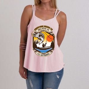 Everyone Needs To Believe In Something I Believe I'll Go Fishing Women's Strappy Tank