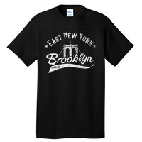 East New York Brooklyn NYC Tall T-Shirt