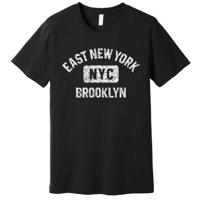 East New York Brooklyn Nyc Gym Style Distressed White Print Premium T-Shirt