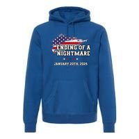 Ending Of A Nightmare January 20th 2025 Premium Hoodie