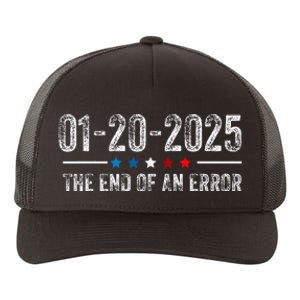 End Of An Error January 20 2025 Inauguration Trump Yupoong Adult 5-Panel Trucker Hat