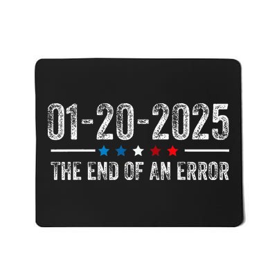 End Of An Error January 20 2025 Inauguration Trump Mousepad