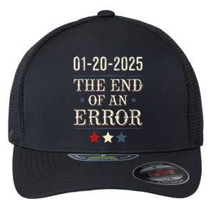 End Of An Errorjanuary 20 2025 Inauguration Flexfit Unipanel Trucker Cap