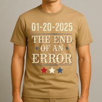 End Of An Errorjanuary 20 2025 Inauguration T-Shirt