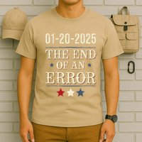 End Of An Errorjanuary 20 2025 Inauguration T-Shirt