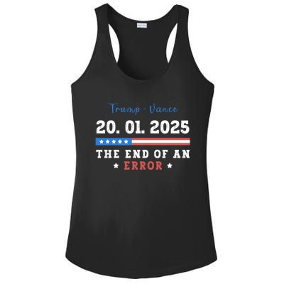 End Of An Error January 20 2025 Inauguration Day Trump Ladies PosiCharge Competitor Racerback Tank