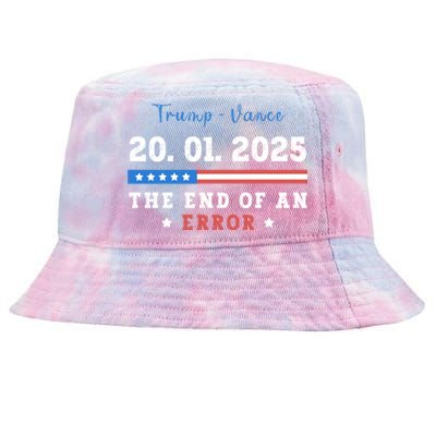 End Of An Error January 20 2025 Inauguration Day Trump Tie-Dyed Bucket Hat