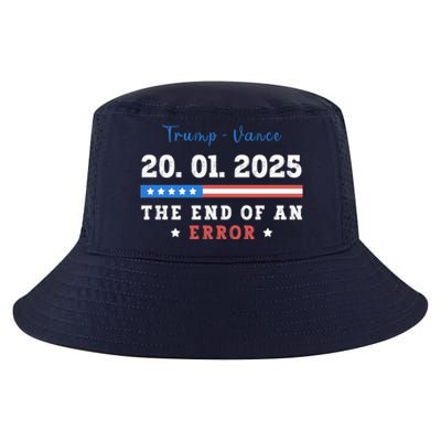 End Of An Error January 20 2025 Inauguration Day Trump Cool Comfort Performance Bucket Hat