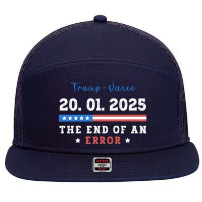 End Of An Error January 20 2025 Inauguration Day Trump 7 Panel Mesh Trucker Snapback Hat