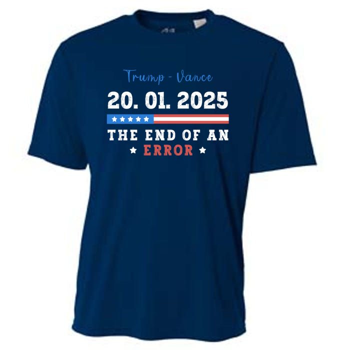 End Of An Error January 20 2025 Inauguration Day Trump Cooling Performance Crew T-Shirt