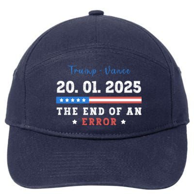 End Of An Error January 20 2025 Inauguration Day Trump 7-Panel Snapback Hat