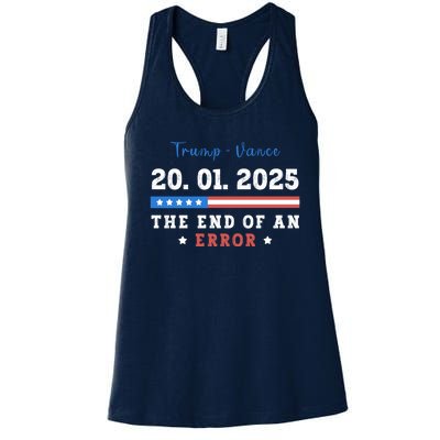 End Of An Error January 20 2025 Inauguration Day Trump Women's Racerback Tank