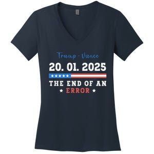 End Of An Error January 20 2025 Inauguration Day Trump Women's V-Neck T-Shirt