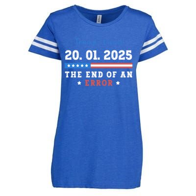 End Of An Error January 20 2025 Inauguration Day Trump Enza Ladies Jersey Football T-Shirt