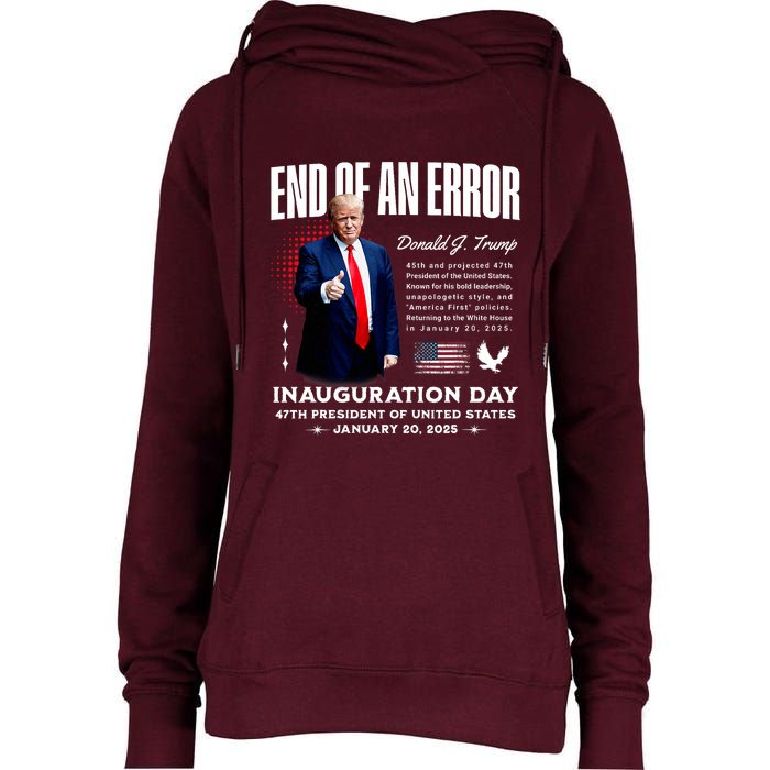 End Of An Error Trump Inauguration Day Memorabilia Womens Funnel Neck Pullover Hood