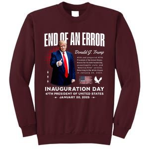 End Of An Error Trump Inauguration Day Memorabilia Tall Sweatshirt