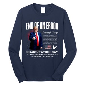 End Of An Error Trump Inauguration Day Memorabilia Long Sleeve Shirt