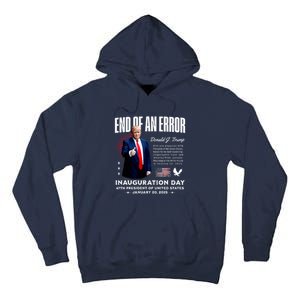 End Of An Error Trump Inauguration Day Memorabilia Tall Hoodie