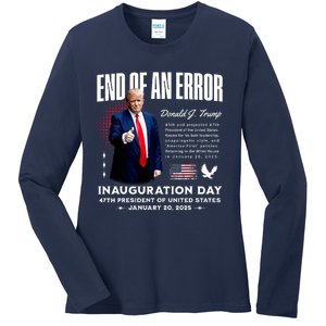 End Of An Error Trump Inauguration Day Memorabilia Ladies Long Sleeve Shirt