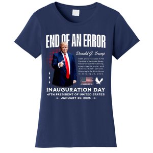 End Of An Error Trump Inauguration Day Memorabilia Women's T-Shirt