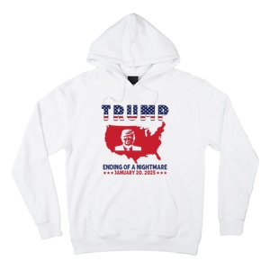 Ending Of A Nightmare January 20th Inauguration Day 2025 Hoodie