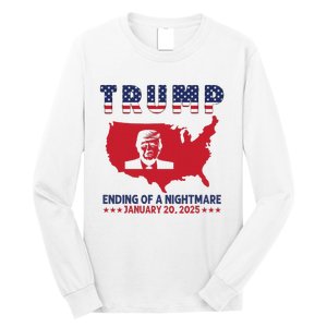 Ending Of A Nightmare January 20th Inauguration Day 2025 Long Sleeve Shirt