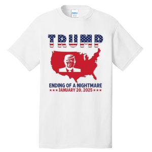 Ending Of A Nightmare January 20th Inauguration Day 2025 Tall T-Shirt