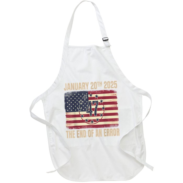 End Of An Error On January 20 2025 Inauguration Day Full-Length Apron With Pockets