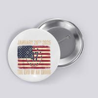 End Of An Error On January 20 2025 Inauguration Day Button