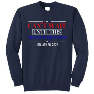 Ending Of A Nightmare January 20th 2025 Tall Sweatshirt